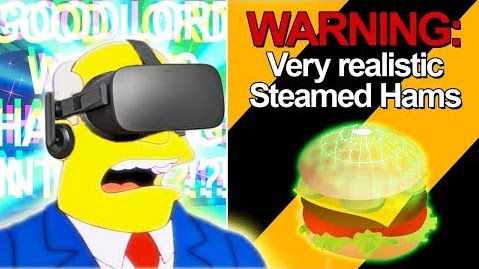 Mmmm... virtual steamed hams