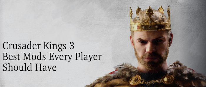 Best mods - Crusader Kings 3