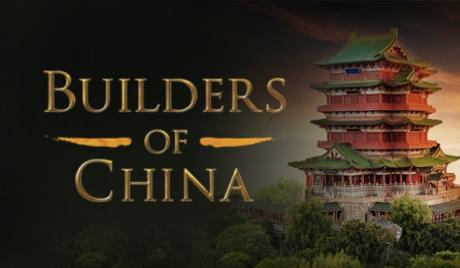 Builders of China City-Builder Tells the Great Tales of How Ancient China Was Built 