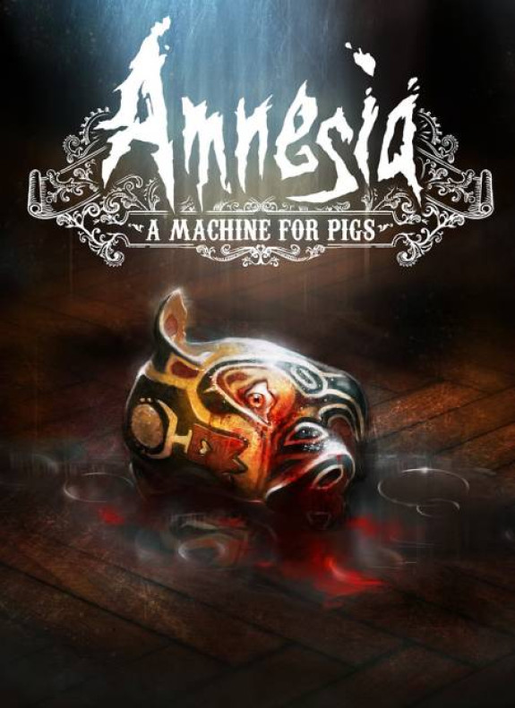 Amnesia: A Machine For Pigs Amnesia: A Machine For Pigs