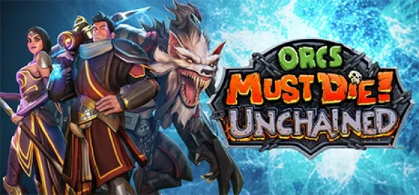 Orcs Must Die Unchained Best Heroes Orcs Must Die Unchained Best Heroes
