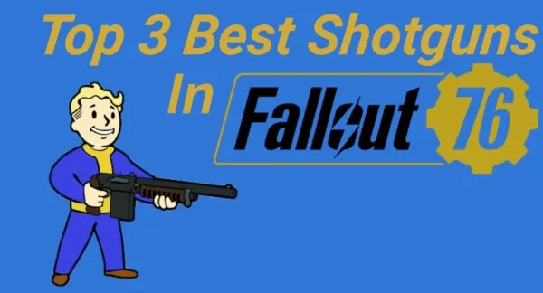 [Top 3] Fallout 76 Best Shotguns And How To Get Them | Gamers Decide