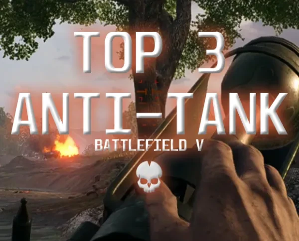 BF5 Best Anti Tank BF5 Best Anti Tank