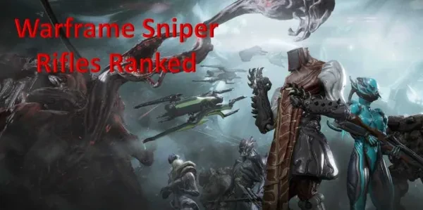 [Top 11] Warframe Best Sniper Rifles Ranked (And How To Get Them)-01