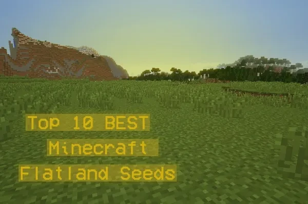 Minecraft Best Flatland Seeds