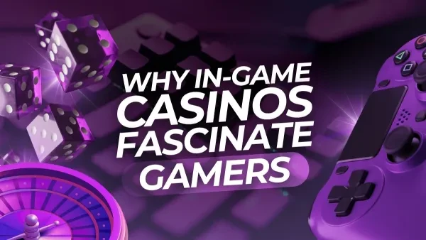 why gamers love in-game casinos